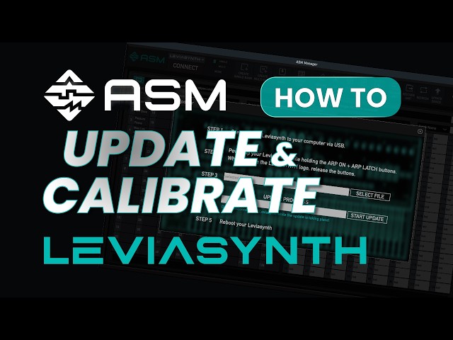 Updating and calibrating your ASM Leviasynth
