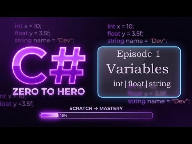 C# from Scratch to Mastery | Episode 1: Variables