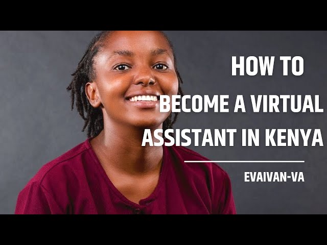 How to Become a Virtual Assistant in Kenya