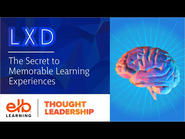 Webinar | LXD: The Secret to Memorable Learning Experiences