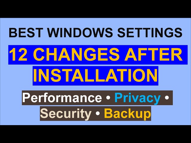 12 Best Windows Settings to Change After Installation for Speed, Security & Privacy #SummerOfGoals