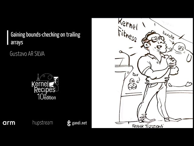 Kernel Recipes 2023 - Gaining bounds-checking on trailing arrays
