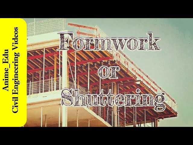 What is formwork or shuttering? // What are the requirements of good formwork? //