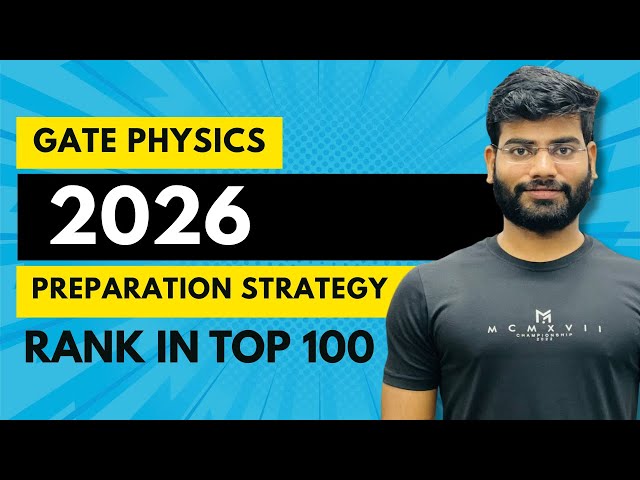 GATE PHYSICS 2026 preparation strategy| Rank in Top 100|