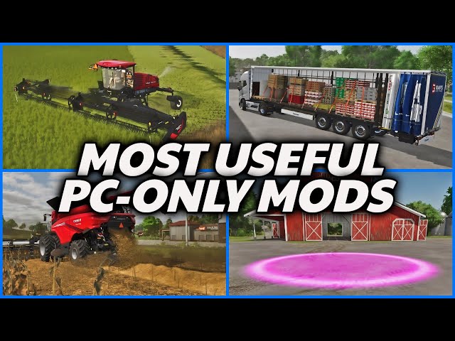 The Most Useful PC Mods In Farming Simulator 25