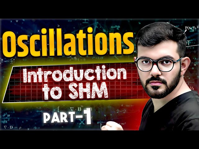 Oscillations | Introduction to SHM Part 1 | #neet2026 #jee2026
