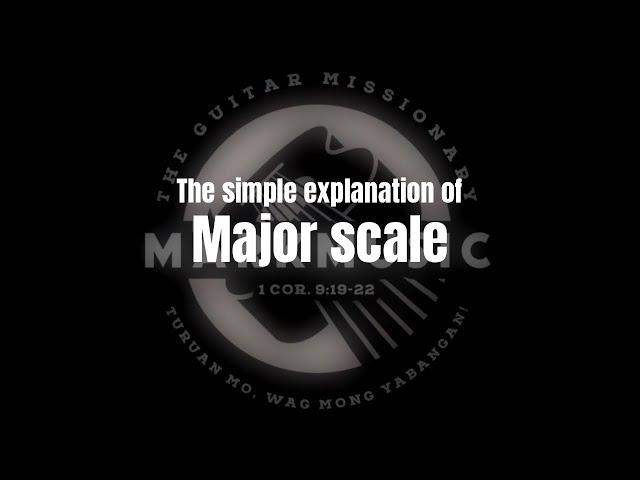 Major scale basic explanation (Tagalog) 