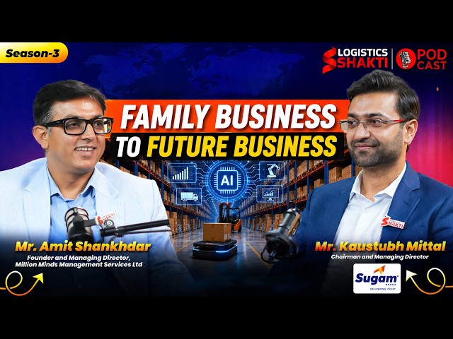 From Taking Over at 25 to Building an AI-Driven Multi National Logistics Business | Kaustubh Mittal