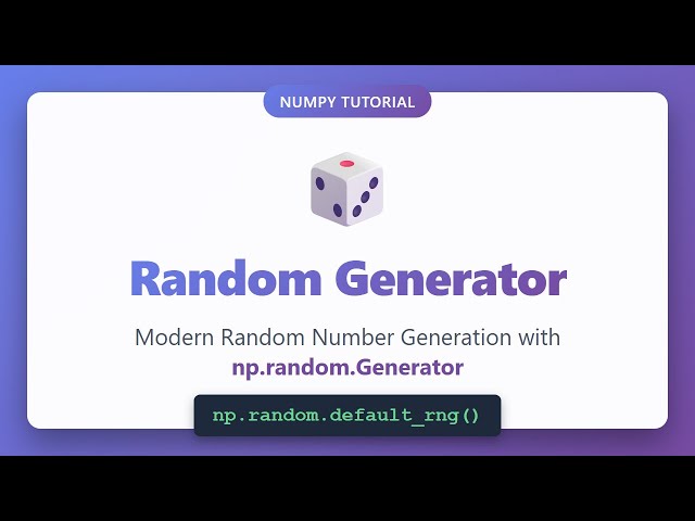 NumPy Random Generator Tutorial - Modern Random Number Generation in Python