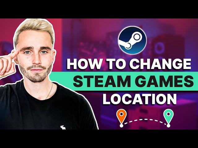 How To Change Steam Location in 2026: No Hassle Tutorial