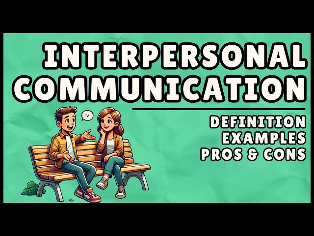 What is Interpersonal Communication? (Easy Explanation)