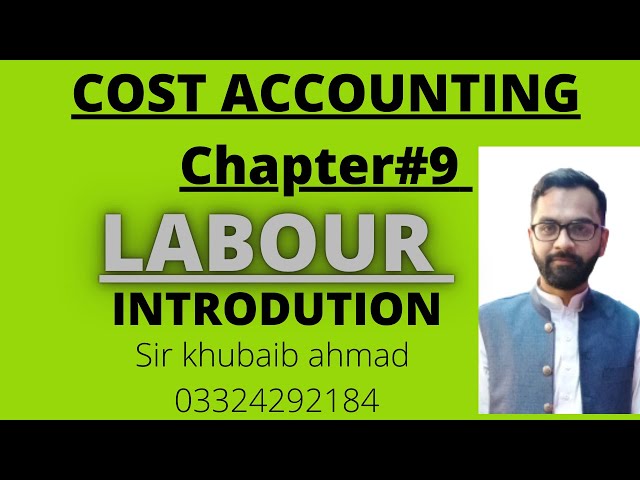Cost accounting CH#9 Labour Introduction||B.com part2||Basics ||