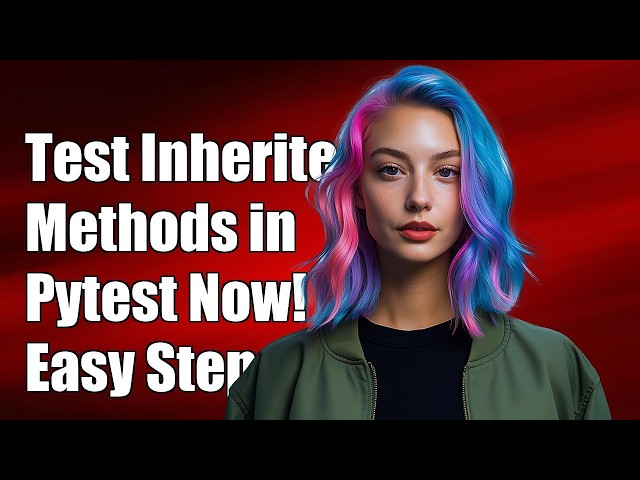 How to test a class' inherited methods in pytest