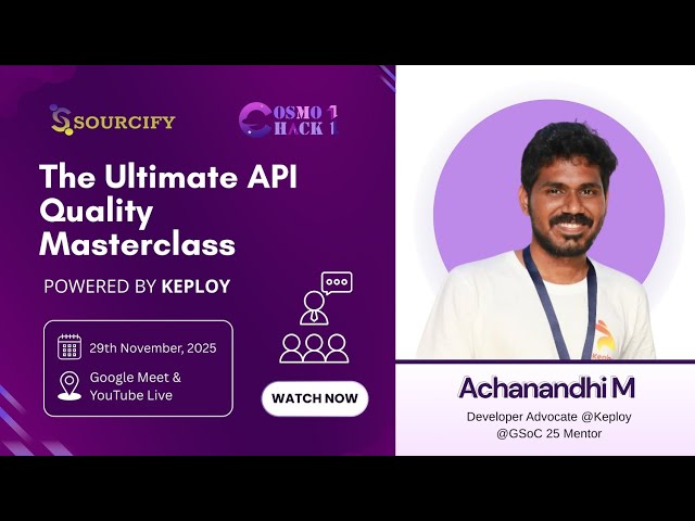 The Ultimate API Quality Masterclass | Powered by Keploy | CosmoHack 1