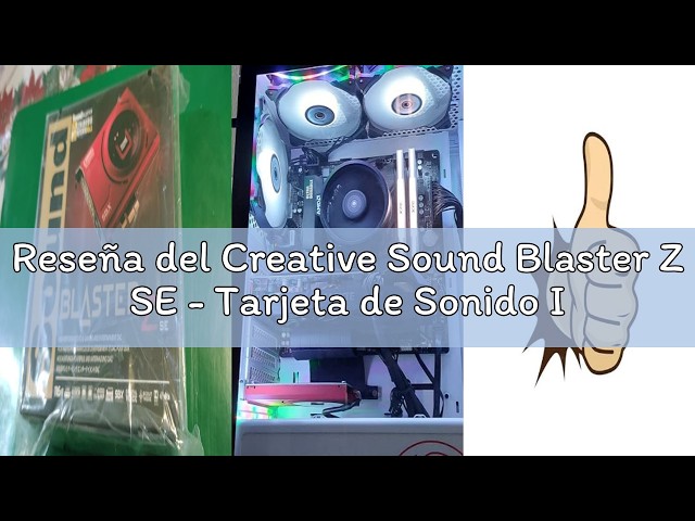 Reseña del Creative Sound Blaster Z SE - Tarjeta de Sonido Interna PCI-e para Juegos y DAC, 24 bits/