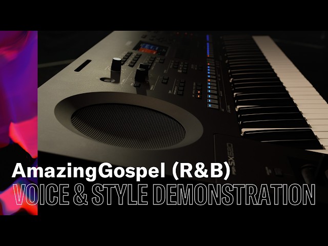 PSR-SX620 - Voice & Style Demonstration : AmazingGospel (R&B)