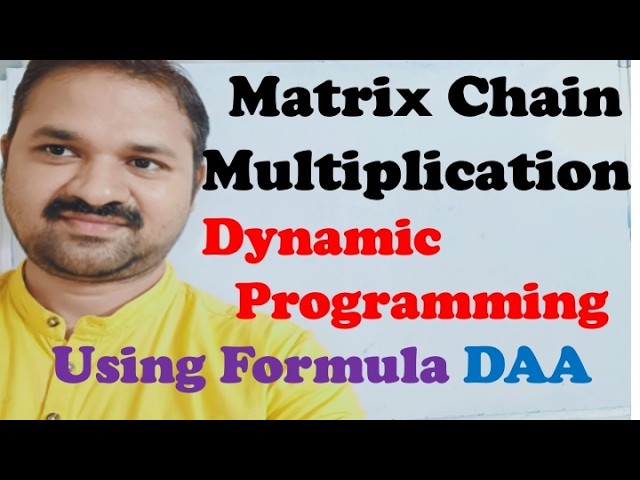 Matrix Chain Multiplication Using  Dynamic Programming || Design and Analysis of Algorithms || DAA