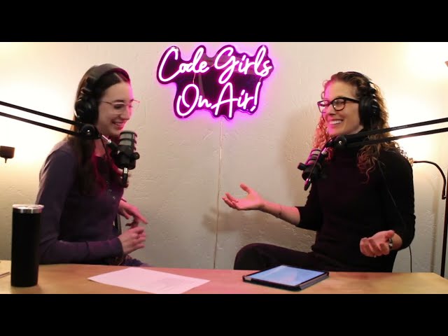 Code Girls On Air | Episode 38