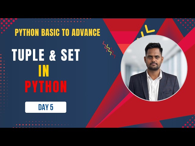 Day 5 Python Tuple & Set Explained | Day 5 Python Tutorial for Beginners | Tuple vs Set