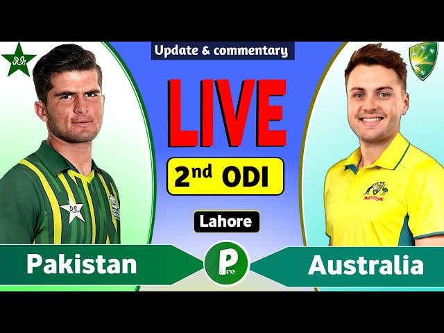 Pakistan vs Australia 2nd ODI Live Match Today | PAK vs AUS Live Score & Commentary