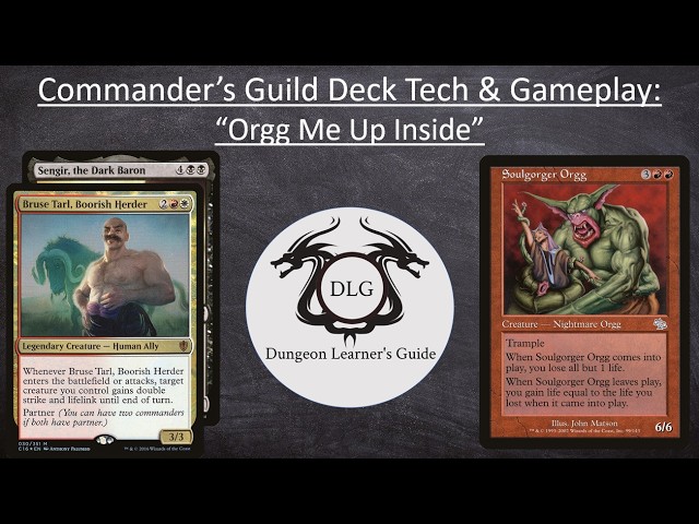 Bruse Tarl & Sengir (Soulgorger Orgg): Commander's Guild Deck Tech/Gameplay