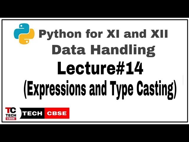 Expressions and Type Casting | Python for class 11 | Data Handling | Computer Science | IP | #15