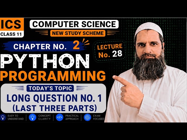 ICS 11th CS Lecture 28 | Long Question | chapter 2 | Last three parts