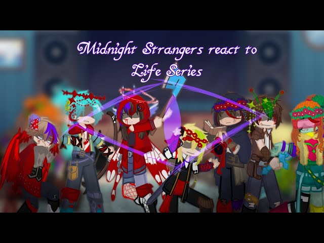 (2x Speed) Midnight Strangers react to Life Series Part 0 (Introduction) 