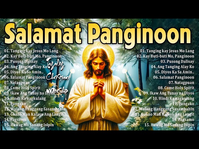 2026 Morning Kay Buti-buti Mo Panginoon 🎼 Tagalog Worship Christian Songs Morning Praise Worship