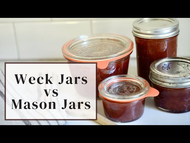 Weck Jars vs Mason Jars - Which One is Better for YOU?