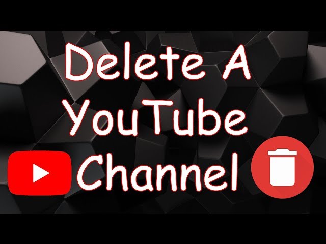 how to Delete youtube channel