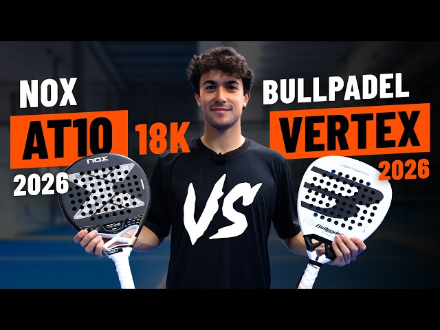 Nox AT10 18K 2026 VS Bullpadel Vertex 2026: Which one would you choose? 🔥