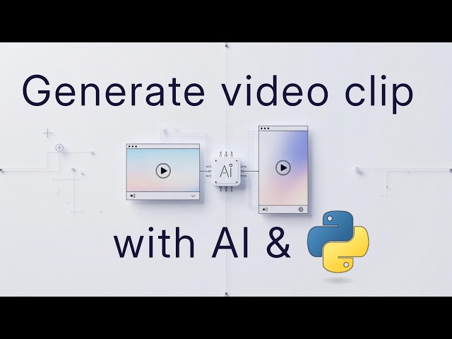 Python Tutorial: Building an AI-Powered Vdeo Clip Generator