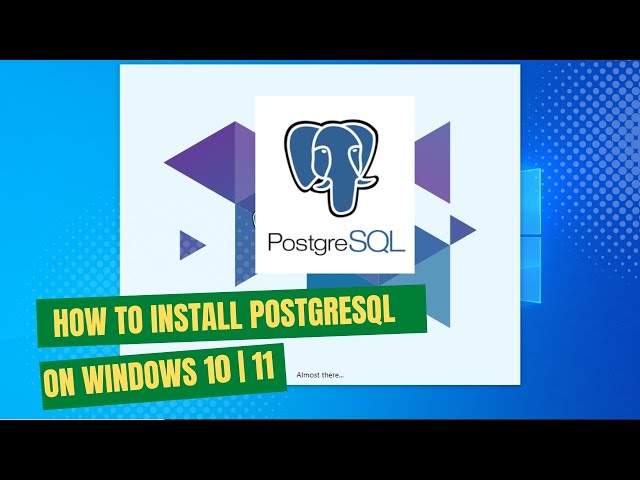 How to install PostgreSQL and pgAdmin 4 on Windows 10 | 11