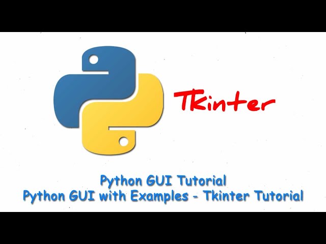 Python GUI Tutorial  Python GUI with Examples  Tkinter Tutorial