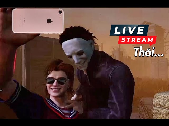 Thứ 2 là ngày cuối tuần ... Dead by daylight Việt Nam #171