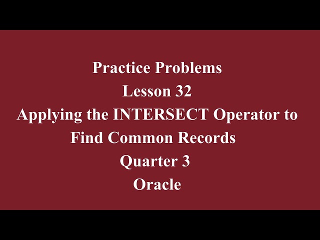 Applying the INTERSECT Operator to Find Common Records| Q3 Oracle L32 P1 | SMILE ROAD