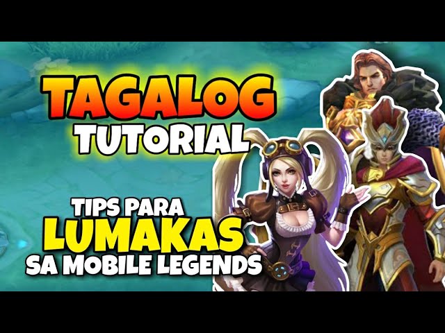 PAANO LUMAKAS SA MOBILE LEGENDS | PANO MAGING MAGALING SA PAG LALARO | TAGALOG GUIDE PARA LUMAKAS ML