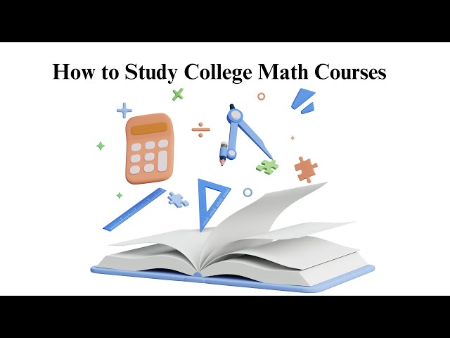 How to Study College Math Courses