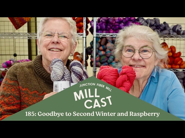 Millcast Episode 185: Goodbye to Second Winter and Raspberry