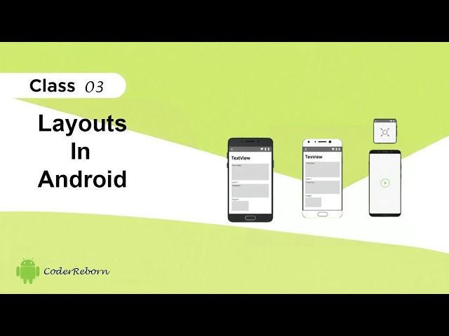 Layouts in Android  Explained | LinearLayout, RelativeLayout, ConstraintLayout - (Class - 03)