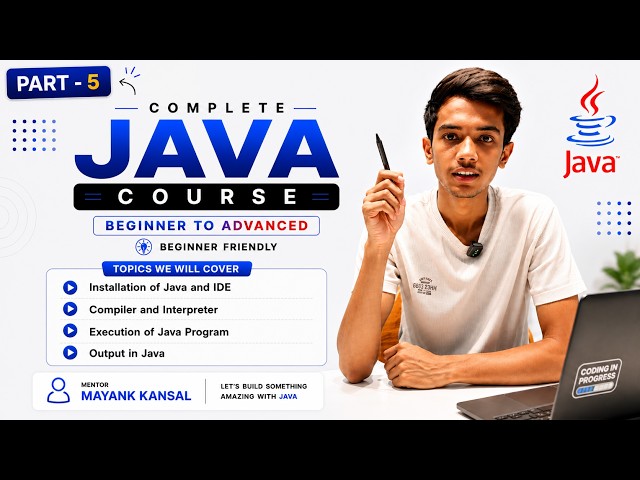 Part 5 | Java & IDE Installation, Compiler, Interpreter, Program Execution