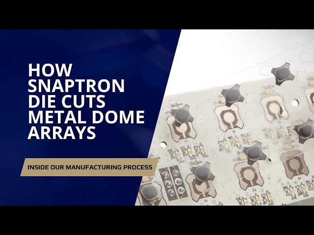 How Snaptron Die Cuts Metal Dome Arrays | Inside Our Manufacturing Process