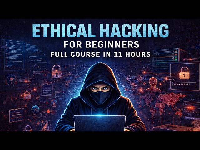 Ethical Hacking for beginners full course in 11 Hours | learn ethical hacking