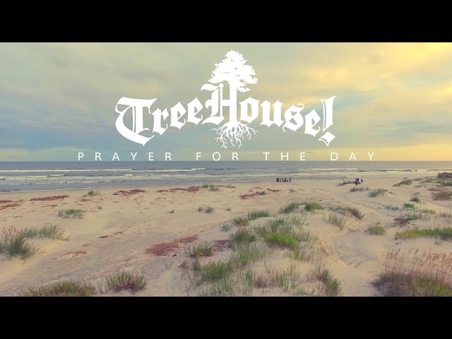 "Prayer for the Day" (Official Video) - TreeHouse!