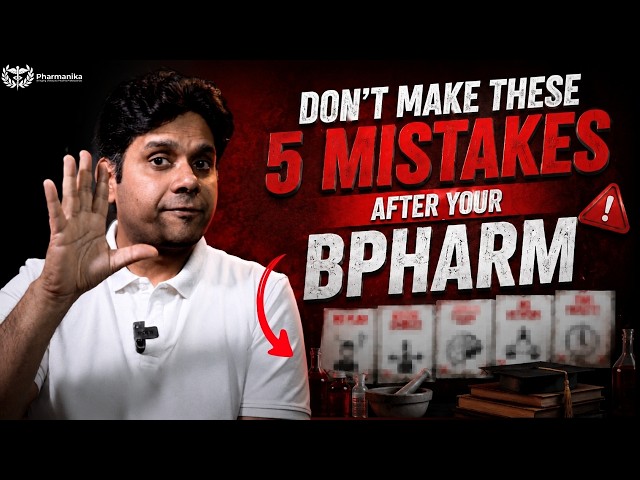 Don't Make These 5 Mistakes After Your BPharm