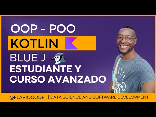 Kotlin - BlueJ | OOP-POO | Clase 8 Estudiante y curso avanzado
