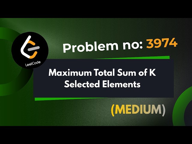 Maximum Total Sum of K Selected Elements | Leetcod 3974 | Explanation With Code | java