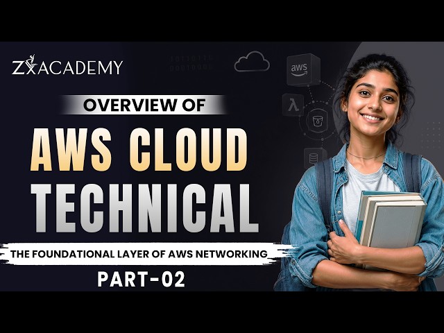 ☁️ Learn AWS Cloud Technical Essentials Part 2 | Networking Overview | Zx Academy