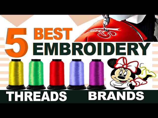 5 Best Embroidery Thread Brands || ZDigitizing
